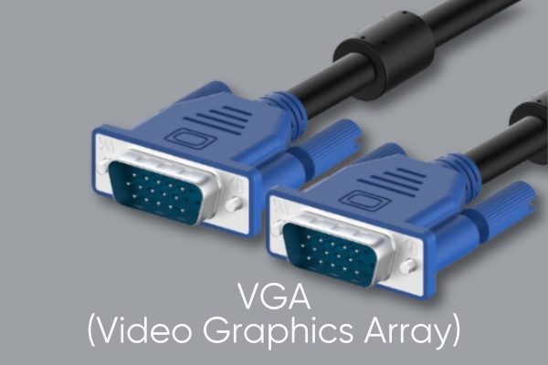 VGA (Video Graphics Array)